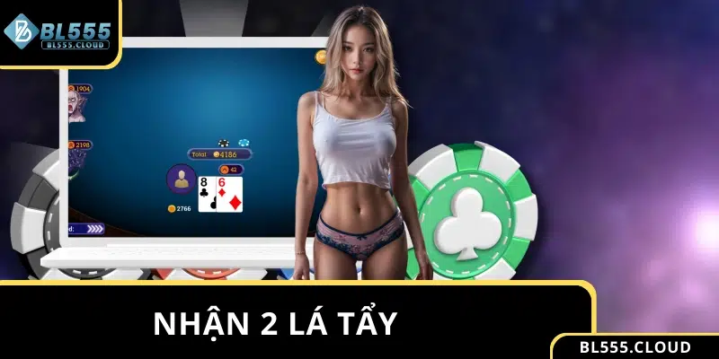Luật chơi Poker cơ bản cho phép hội viên nhận 2 lá tẩy